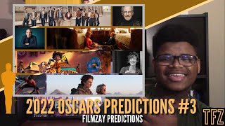 WE'RE GETTING CLOSER AND CLOSER | 2022 Oscar Predictions #3 | FilmZay Predictions