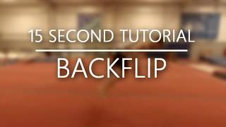 15 SECOND TUTORIAL: BACKFLIP