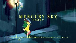 Mercury Sky - Nausea