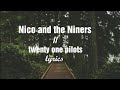 twenty one pilots - Nico and the Niners (lyrics video)