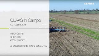 CLAAS in Campo 2018. Trattori CLAAS. ARION 600 - AXION 900 - 800.