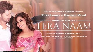 Tera Naam music | Tulsi Kumar, Darshan Raval | Manan Bhardwaj | Navjit Buttar | Bhushan Kumar-