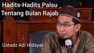 Hadits-Hadits Palsu Mengenai Amalan di Bulan Rajab - Ustadz Adi Hidayat