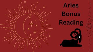 Aries ♈ BONUS Reading!!!