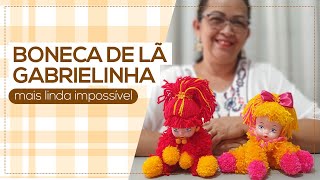 Boneca de lã Gabrielinha - mais linda impossível