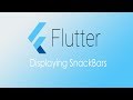 Flutter - Displaying SnackBars