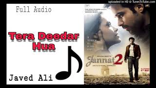Tera Deedar Hua - Jannat 2 | Emraan Hashmi  | Javed Ali