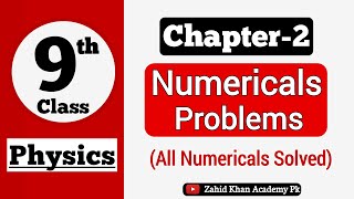 Class 9 Physics Chapter 2 Numericals | 9th Class Physics Chapter 2 Numericals | Zahid Khan Academy