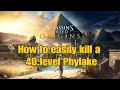 Assasins's creed Origins - How to easily kill a 40 level Phylake