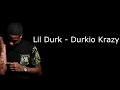 Lil Durk - Durkio Krazy (Lyrics)
