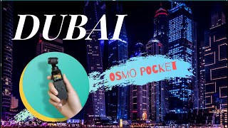 DJI Osmo Pocket Results .. Dubai vlog نتائج كاميرا اوزمو بوكيت...