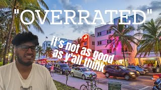 MIAMI is OVERRATED! (sort of)