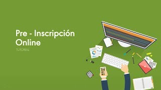 Paso a paso para realizar tu pre-inscripción en línea