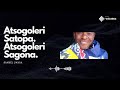 Atsogoleri Satopa  Atsogoleri Sagona  - Samuel Lwara