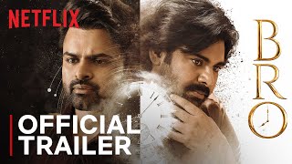 BRO - Official Trailer | Pawan Kalyan, Sai Tej | Netflix India