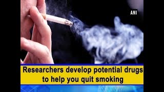 Researchers develop potential drugs to help you quit smoking - #Health News