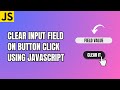 Clear Input Field on Button Click using JavaScript