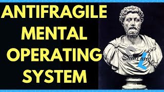STOICISM 101: The Most ANTIFRAGILE Mental Operating System (Stoicism Explained - Become More Stoic)