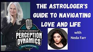 The Astrologer's Guide: Navigating Love and Life with Neda Farr