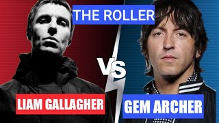 Liam Gallagher versus Gem Archer  beady eye the roller