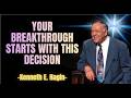 Your Breakthrough Starts With This Decision - Kenneth E. Hagin Sermon
