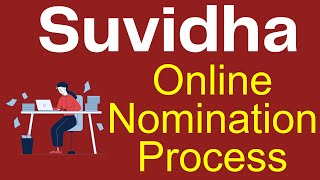 Suvidha   Online Nomination