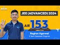 AIR 153 - JEE Adv. Results 2024 - Raghav's Success Journey is a Mix of Challenges & Discipline