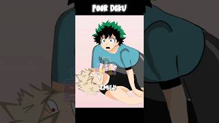 Poor Deku🥦😂#mha #bnha #myheroacademia #deku #bakugou #anime #funny #fanart #memes #shorts