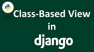 Lesson 18: Class Based View (Part 1) #django #webdevelopment #python