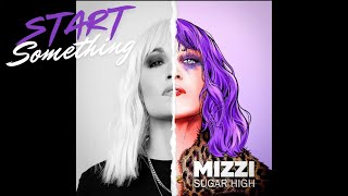 MIZZI - START SOMETHING (OFFICIAL AUDIO)