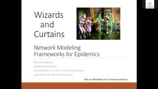 Martina Morris | Wizards and Curtains : Network Modeling Frameworks for Epidemics