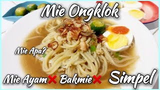 Bukan Bakmie, Bukan Yamin, Tapi Rasanya Enak Banget! Inilah Resep MIE ONGKLOK #dailyvlog