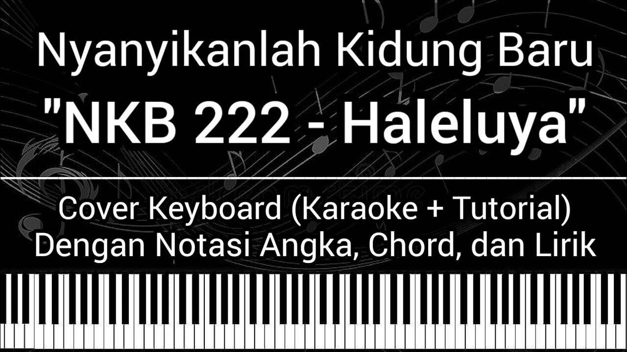 NKB 222 - Haleluya (Not Angka Chord Lirik) Cover Keyboard Karaoke ...