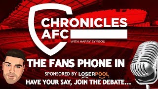 The Fans Phone In | Chronicles AFC | Arsenal Debate