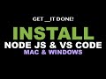 Install Node JS & Visual Studio Code - Mac & Windows