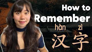 How to Easily Remember Chinese Characters (Without Memorizing Thousands!)