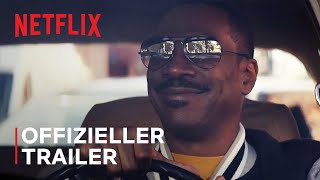 Beverly Hills Cop: Axel F | Offizieller Trailer | Netflix