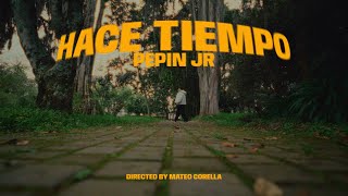 Pepin Jr - Hace Tiempo (Video oficial)