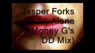 Jasper Forks - Alone Money