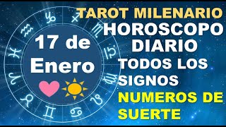 HOROSCOPO DE HOY 17 ENERO 2025 Y NUMEROS DE LA SUERTE - TAROT MILENARIO