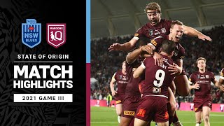 Blues v Maroons Match Highlights | Game III, 2021 | State of Origin | NRL