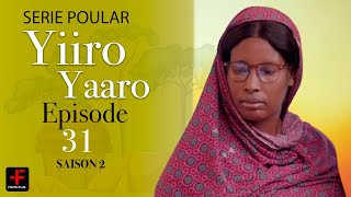 Série poulaar - YIIRO YAARO - saison 2 - EPISODE 31