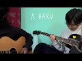 K garu - ​⁠@JohnChamlingTV |Cover| with @bakemono911