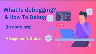 Learn To Debug | Class 3 | In Code.org