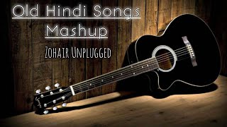 Old Hindi Songs Mashup by Zohair Unplugged