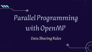 Parallel Computer with OpenMP (data sharing rules)