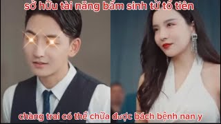 sở hữu tài năng bẩm sinh từ tổ tiên chàng trai có thể chữa được bách bệnh  hiểm nghèo cho nhân gian