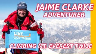 Jamie Clarke - Climbing Mt. Everest - Canadian Adventurer/Mountaineer