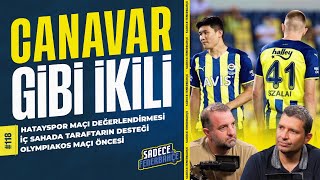 Hatayspor - Fenerbahçe, Kim Min Jae - Szalai ikilisi, Olympiakos maçı | Sadece Fenerbahçe #118