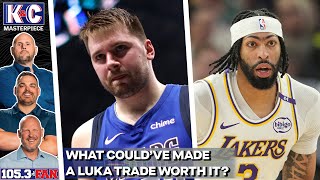 Yeah, That Happened. What Return Would've Made This Luka Trade Worth It? | K\u0026C Masterpiece